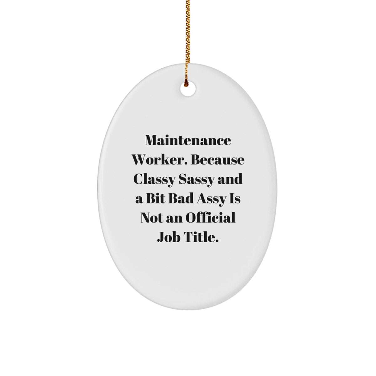 Christmas Gift Sassy Maintenance Worker Christmas Ornament for Teens - Image 1