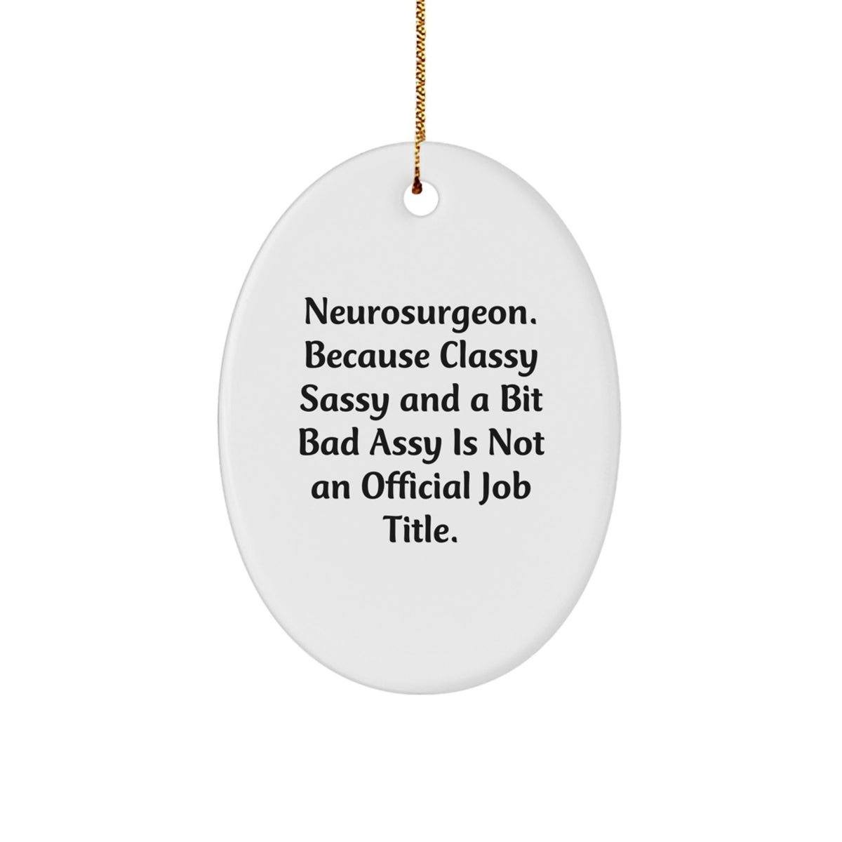 For Him Neurosurgeon Keepsake Christmas Unique Gift Oval White Ornament - Image 1