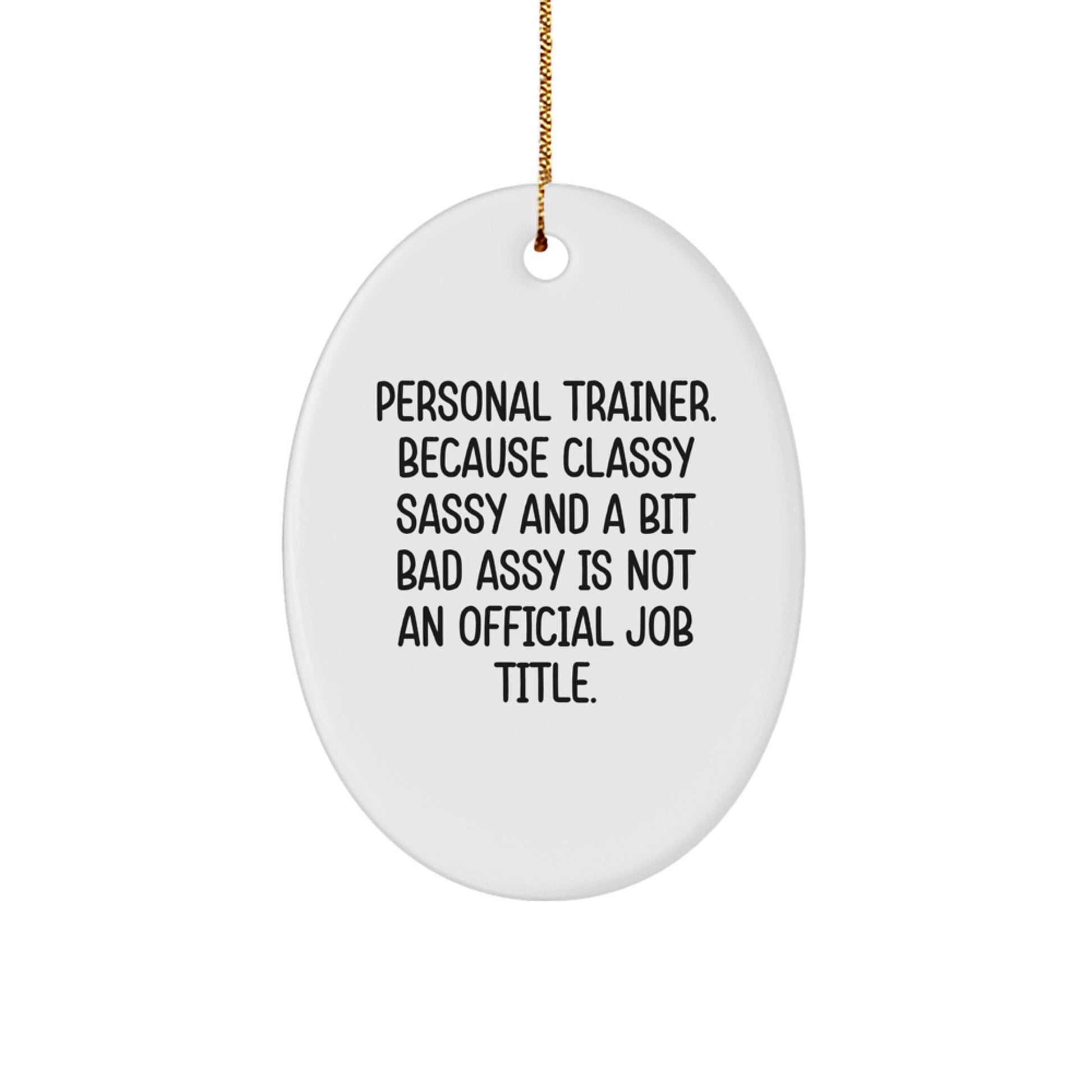 Gifts from Sisters for Funny Personal Trainer Oval Ornament, Christmas Unique Decor, Oval Shaped MDF Board with Sublimation Print - Image 1