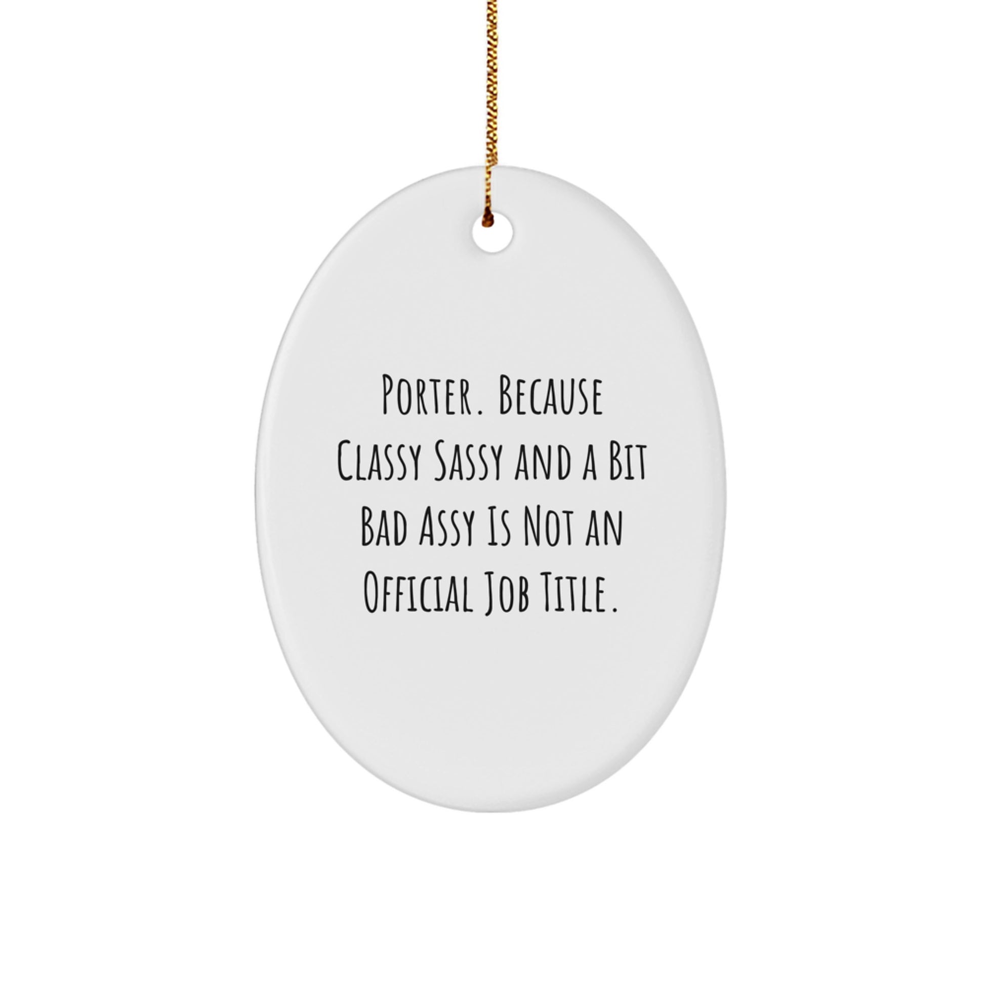 Funny 'Porter Gifts' Oval Ornament White Christmas Decorations, Gifts from Friends for Porter, Unique Oval Shaped MDF Decorations - Image 1
