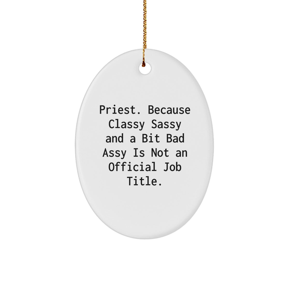 Christmas Ornament Gift for Coworkers Priest - Classy Sassy Idea - Image 1
