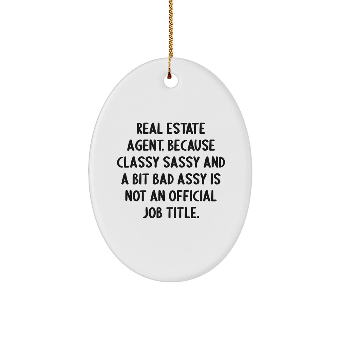 Sassy Real Estate Agent Christmas Ornament Gift - Classy Memento - Image 1