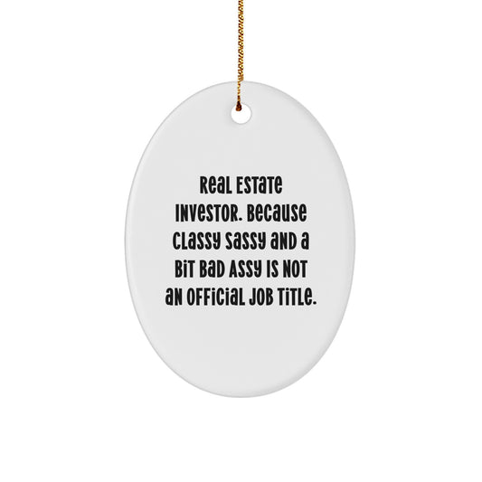Real Estate Investor Oval Ornament Gifts from Friends, Funny Quote for Christmas Unique Decorations - Image 1