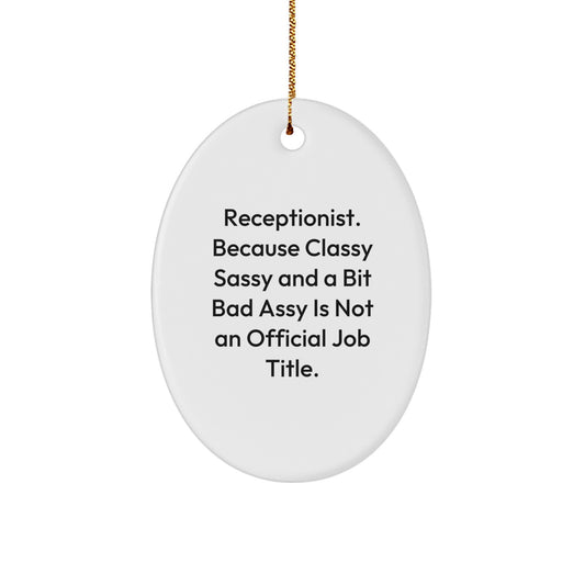 Funny Oval Ornament for Receptionist Gifts from Friends and Family - Christmas Unique Presents - Image 1