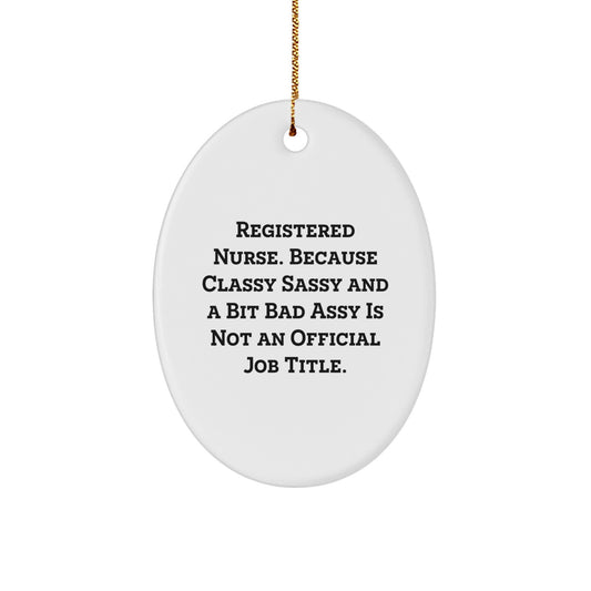 Funny Registered Nurse Gifts for Coworkers - Oval Ornament, Christmas Unique Presents, Gifts from Friends, Family, Men, Women - Image 1