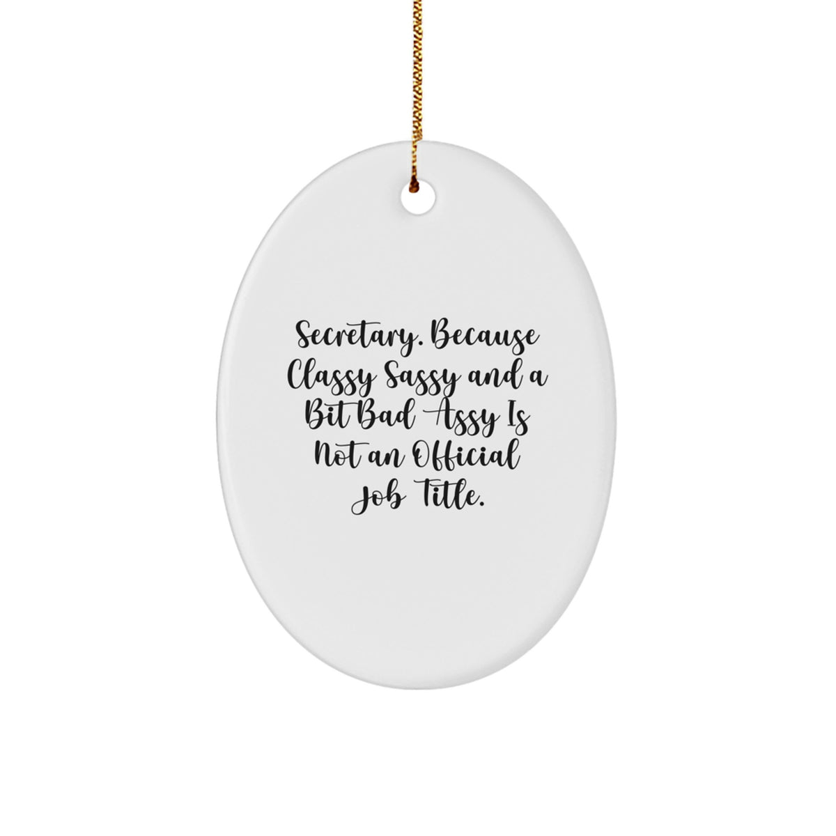 Christmas Ornament Gift for Kids Secretary - Classy Sassy Tone - Image 1