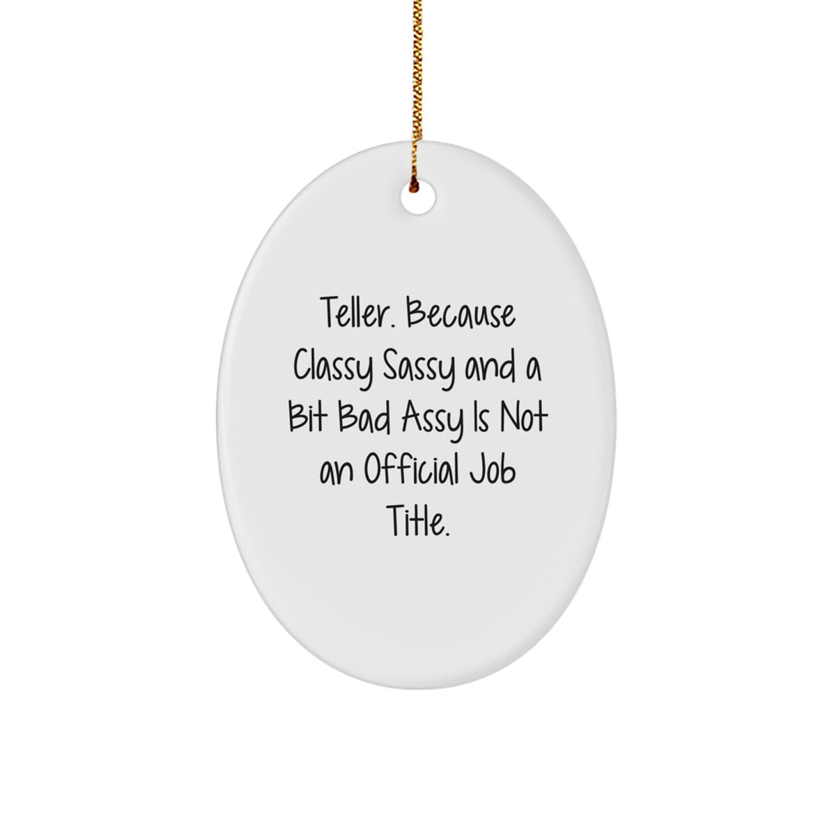 Funny Teller Gifts from Friends for Men Oval Ornament Christmas Unique Decorations, Teller Sassy and Classy, Oval Ornament for Teller Enthusiasts - Image 1