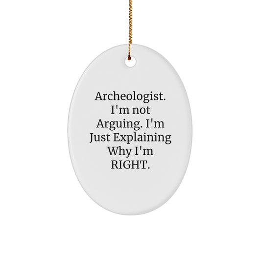 Archeologist Oval Ornament Funny Quote Gifts from Friends for Archeologist Christmas Unique Ornaments - Image 1