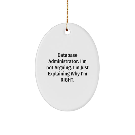 Database Administrator Oval Ornament Gifts from Friends, Funny Quote Christmas Unique Gifts for Database Administrators, Oval Shaped - Image 1