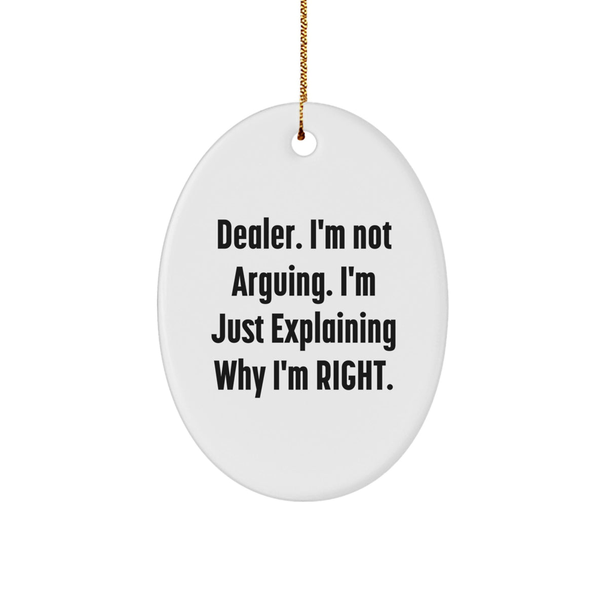 Sarcastic Dealer Christmas Ornament Gift for Coworkers - Favorite - Image 1
