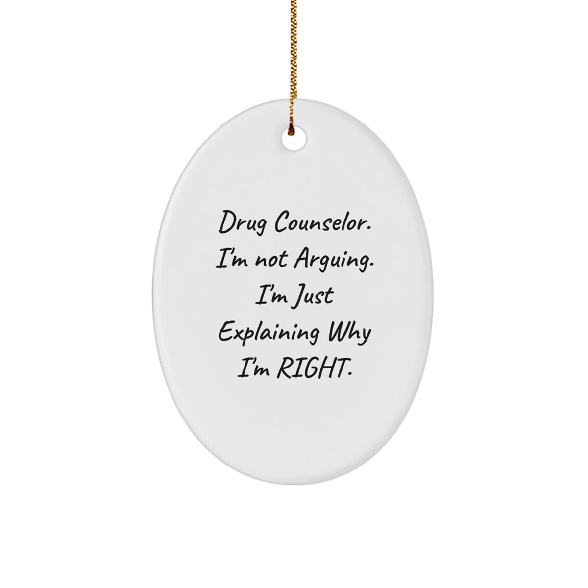 Assertive Drug Counselor Christmas Ornament Gift - Memento for Roommates - Image 1