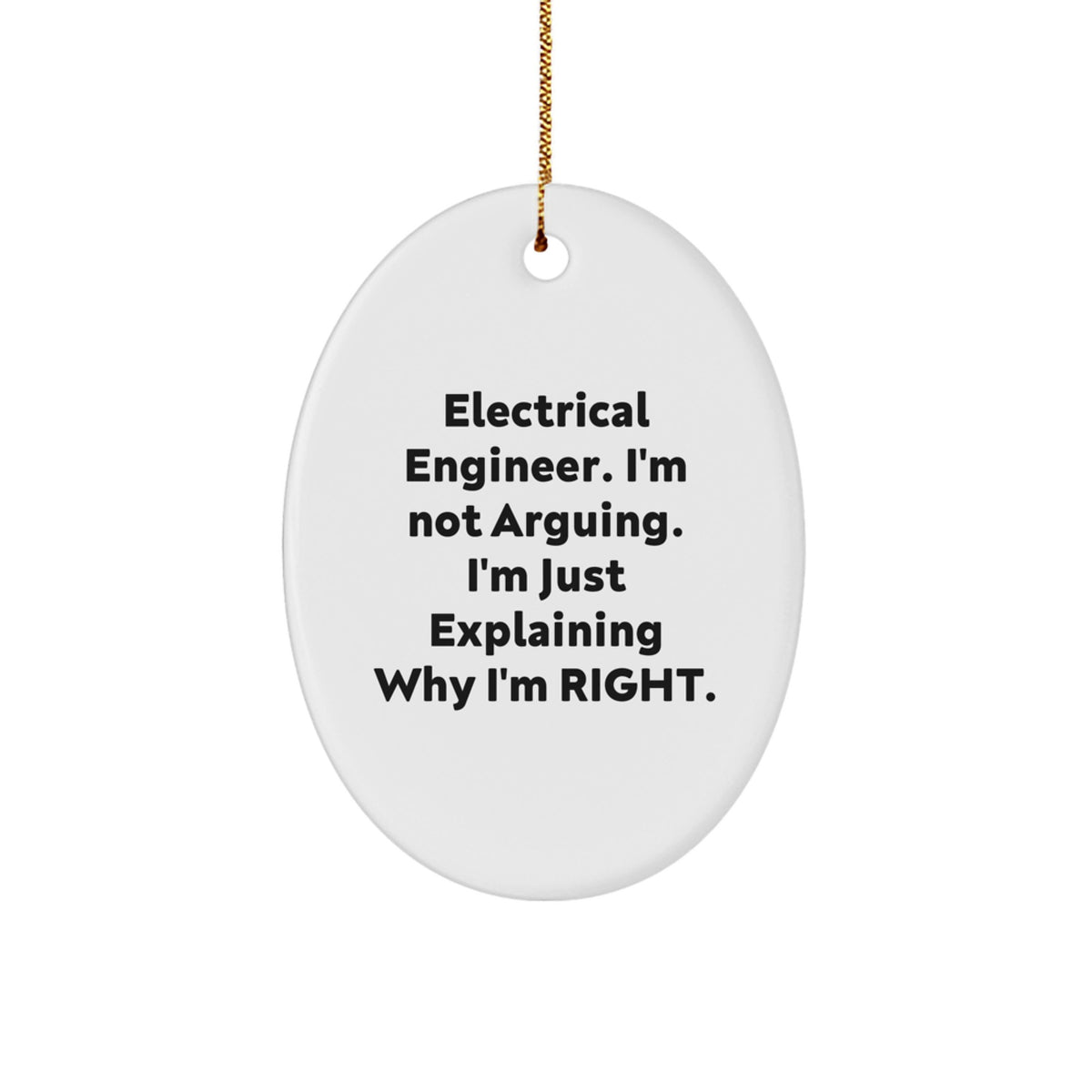Witty Christmas Ornament Gift for Friends - Electrical Engineer. I'm Not - Image 1
