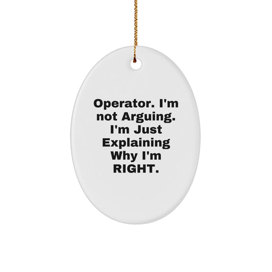 Operator Gifts, Funny Quote Oval Ornament, Gifts from Friends, Christmas Unique Gifts for Operator - Image 1