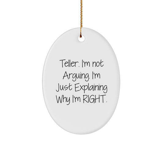 Teller I'm Not Arguing Keepsake Christmas Ornament for Him Gift - Image 1