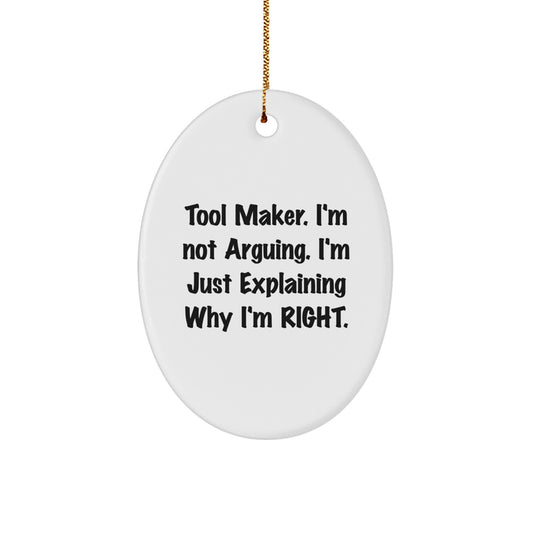Funny Quote Tool Maker Oval Ornament Gifts from Friends for Tool Maker - Image 1