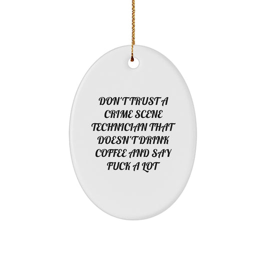 Funny Crime Scene Technician Gifts from Friends, Unique Oval Ornament for Crime Scene Technician, Christmas Unique Gifts for Him - Image 1