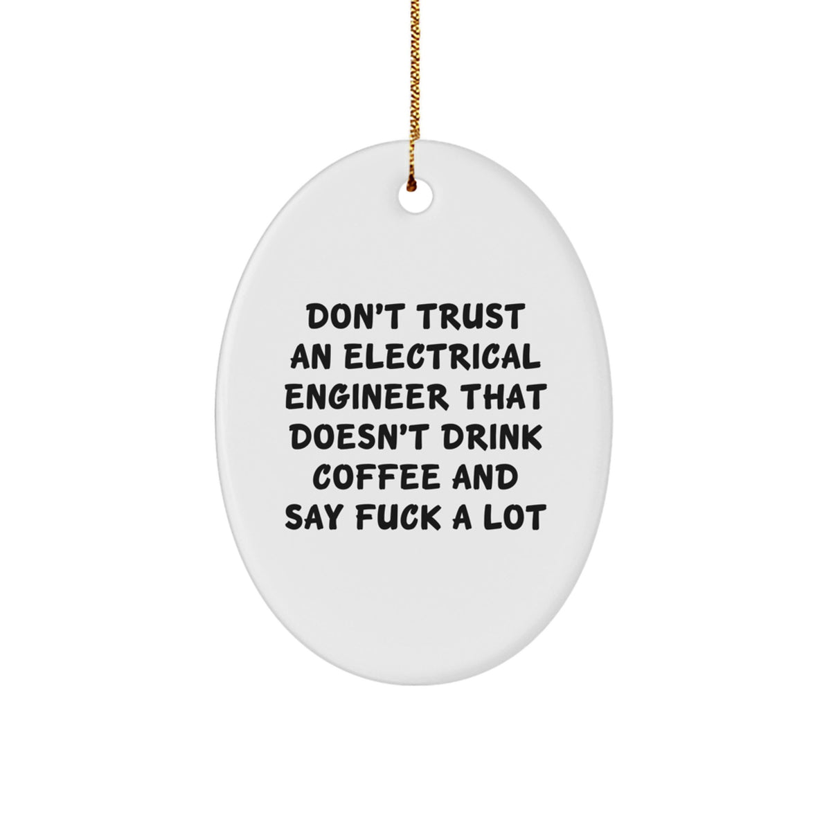Christmas Gift Sarcastic Electrical Engineer Ornament for Teens - Don't - Image 1