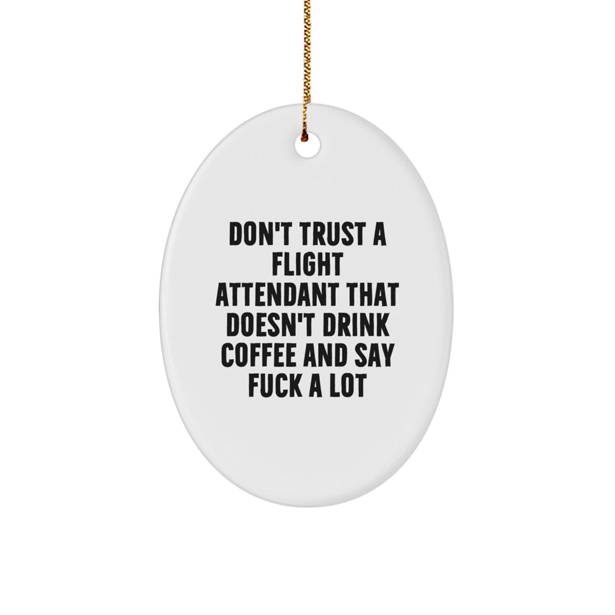 Flight Attendant Oval Ornament – Trust Flight Att. Gift for Coworkers - Image 1