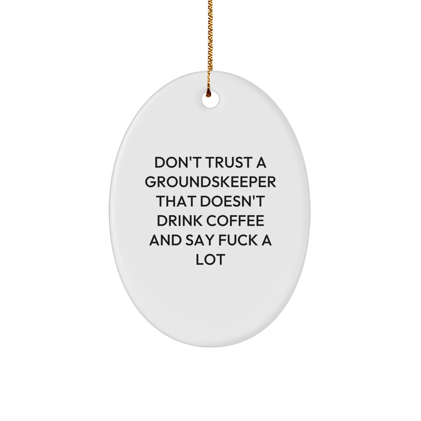 Funny groundskeeper Gifts from Men to groundskeeper Friends, Oval Ornament Christmas Unique Presents - Image 1