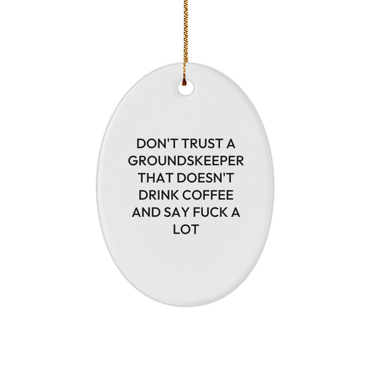 Funny groundskeeper Gifts from Men to groundskeeper Friends, Oval Ornament Christmas Unique Presents - Image 1