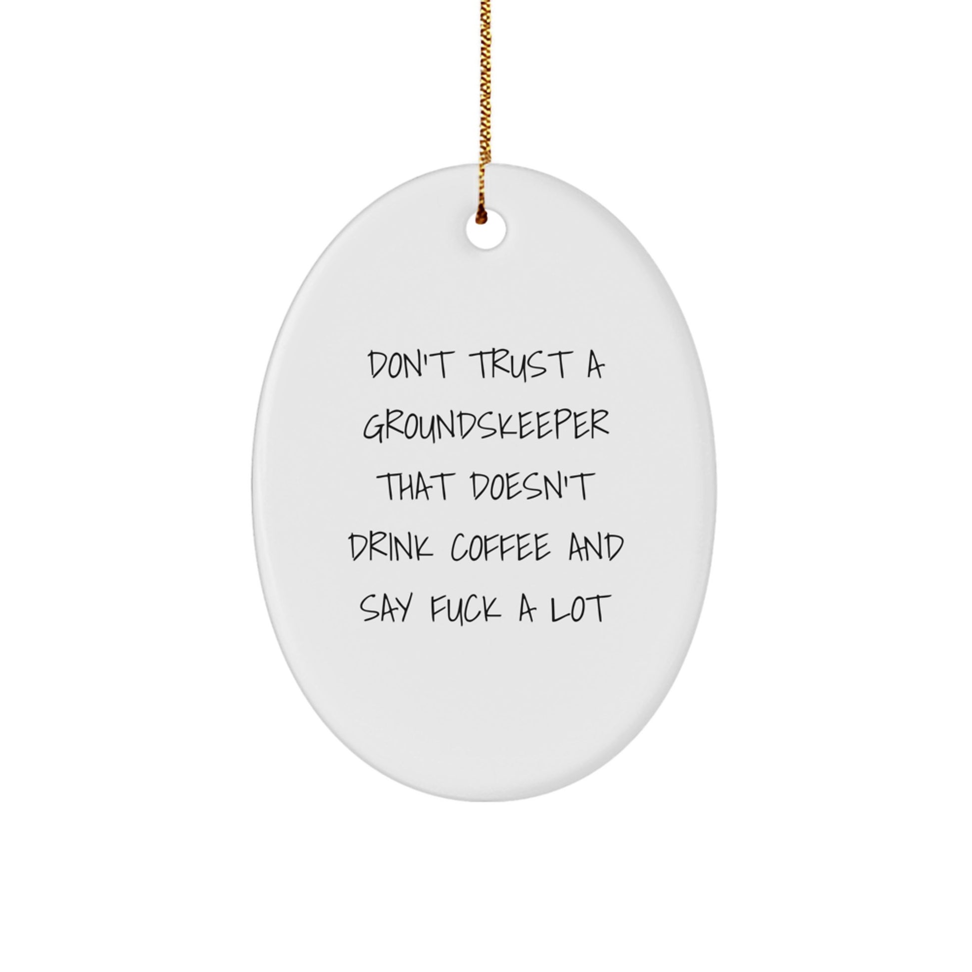 Funny groundskeeper Oval Ornament Gifts from Friends, Coworkers, or Family for Christmas Unique - Image 1