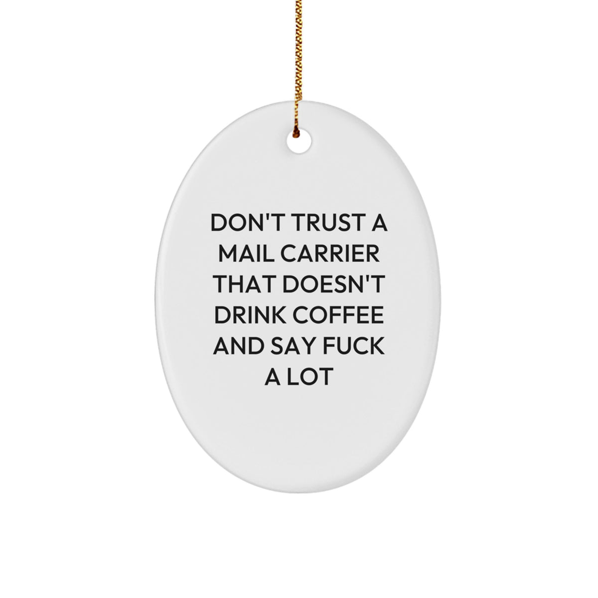 Mail Carrier Christmas Ornament Gift for Coworkers Idea Don't Trust - Image 1