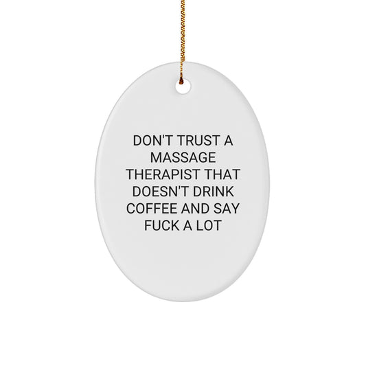 Funny Massage Therapist Gifts for Coworkers - Oval Ornament with Sarcastic Quote, Perfect Unique Christmas Memorable Present for Men or Women - Image 1