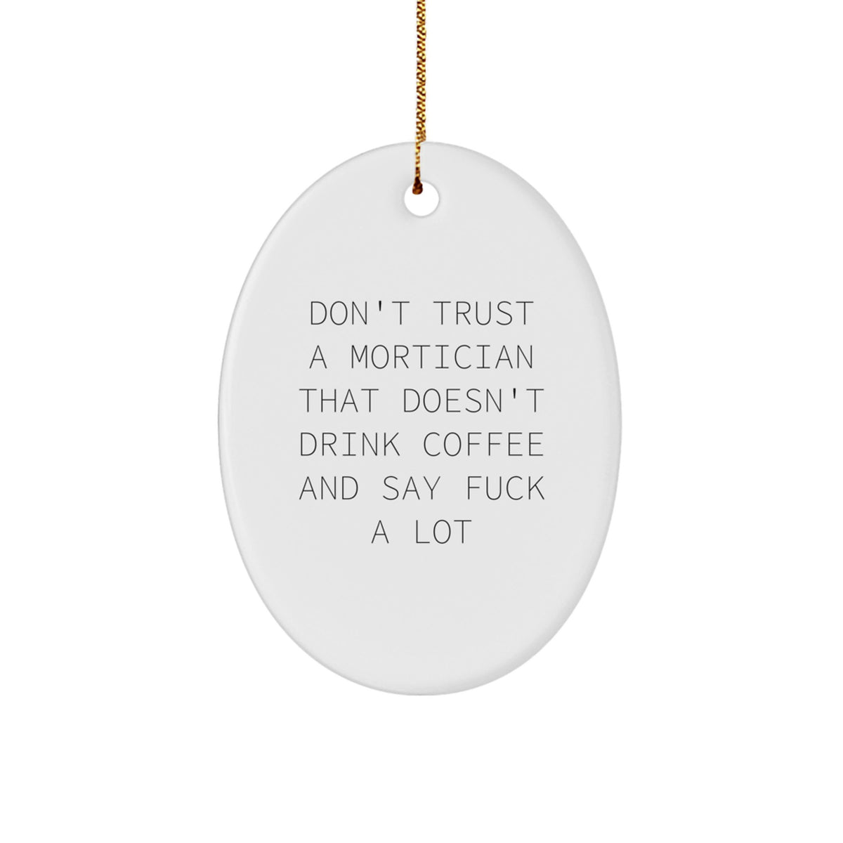 Sassy Mortician Christmas Ornament for Friends Novelty Gift - Image 1