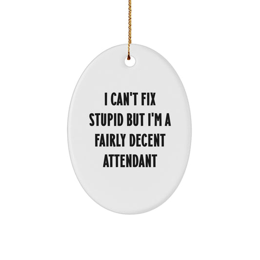 Funny Attendant Oval Ornament Gifts from Men to Family at Christmas Time - Image 1