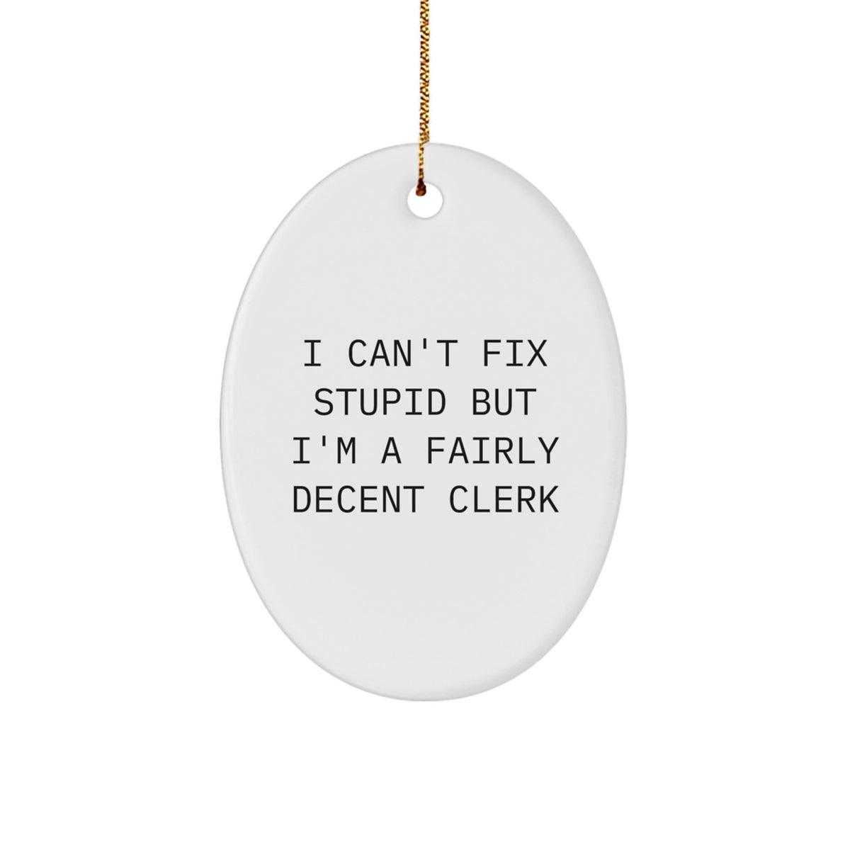 Funny Clerk Christmas Oval Ornament Gifts from Friends to Coworkers - Image 1