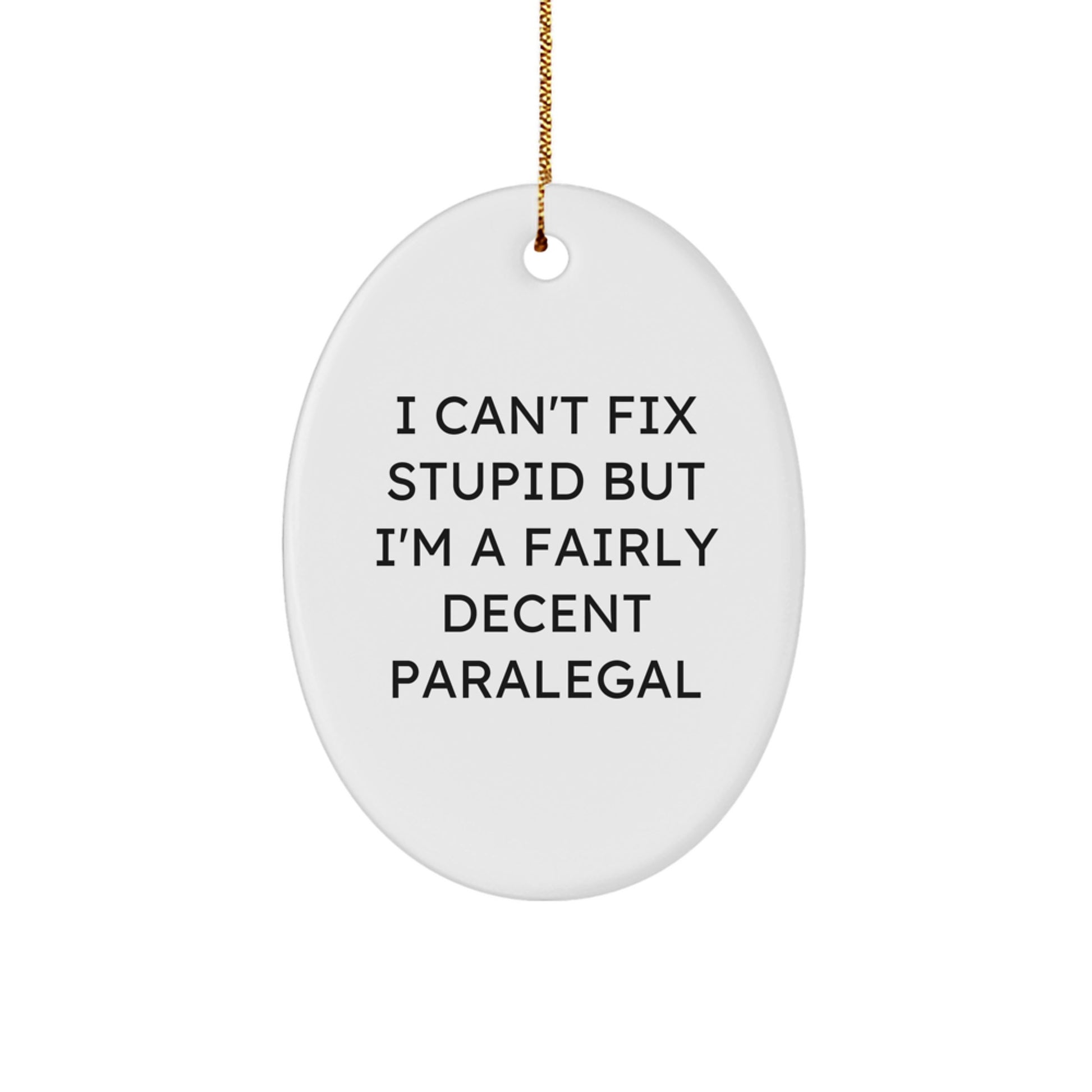 Funny Paralegal Oval Ornament Gifts from Friends for Christmas Unique Paralegal Office Decor - Image 1