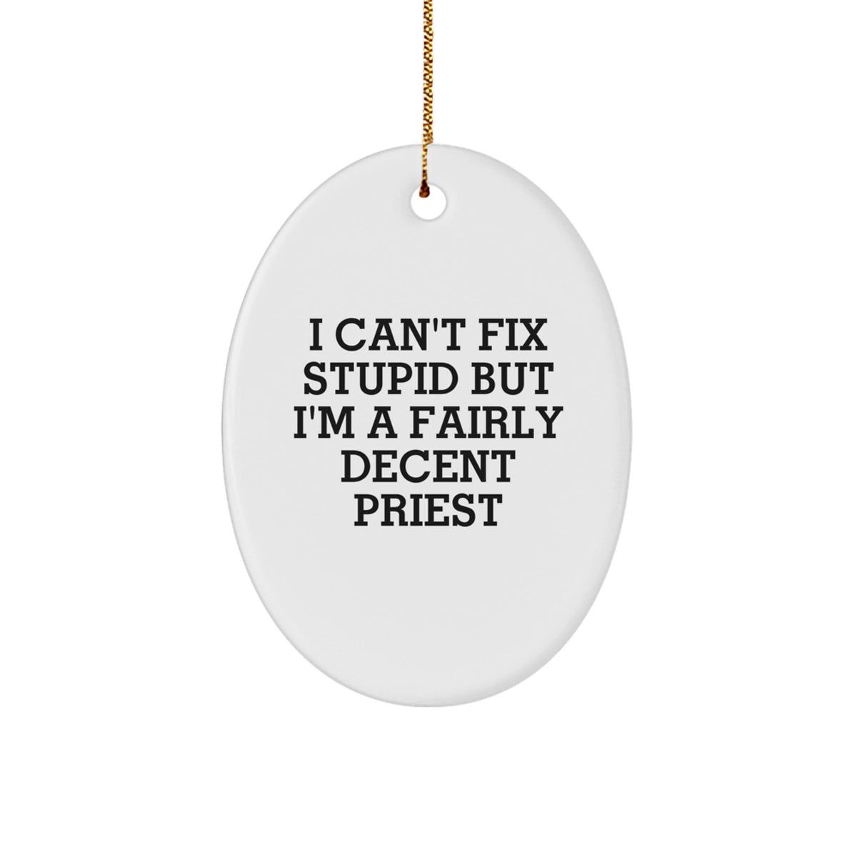 Christmas Gift for Her Oval Ornament Present – Priest Humor - Image 1