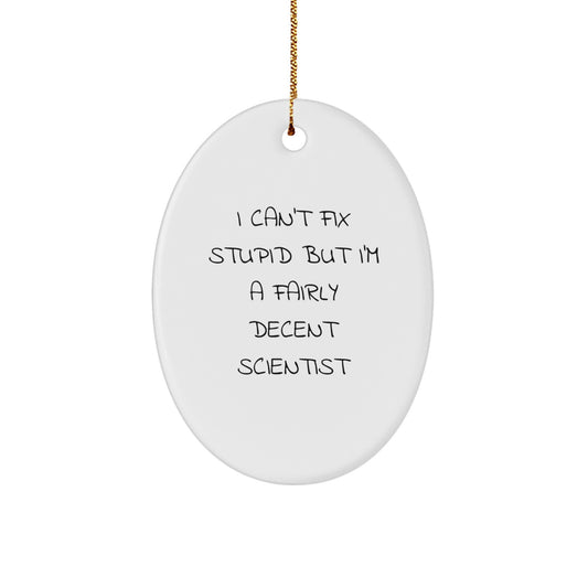 Funny Scientist Oval Ornament Gifts from Friends for Christmas Unique Scientist Friends - Image 1