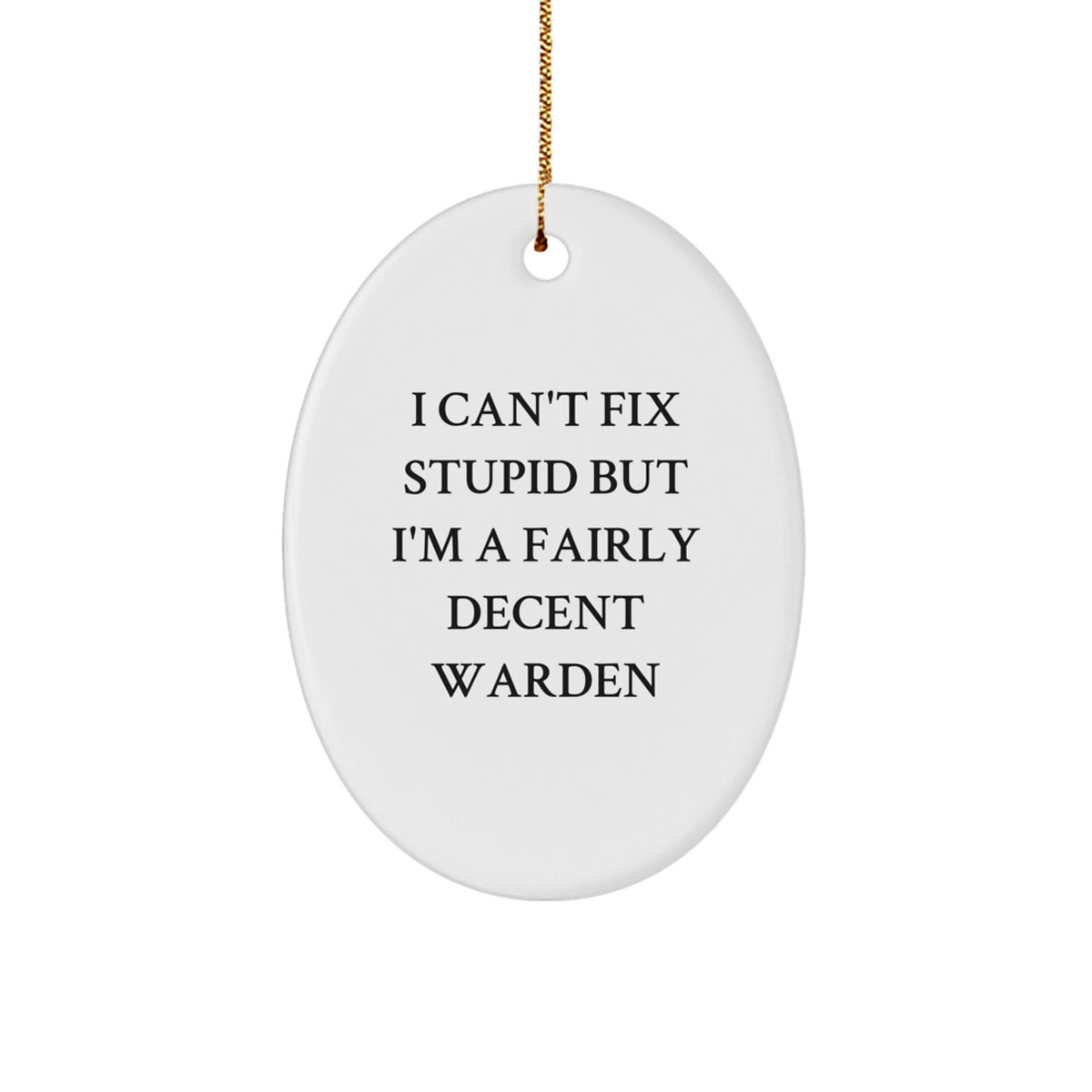 Christmas Ornament Gift for a Best Friend - Essential Warden Quote I - Image 1