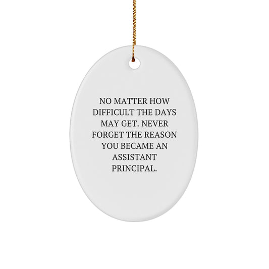 Encouraging Assistant Principal Gifts from Friends and Family - Inspirational Oval Ornament for Christmas - Image 1