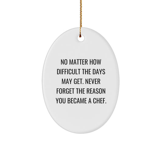 Chef Gifts from Friends - Inspirational Oval Ornament for Men, Women, and Family - White Oval Shaped, Durable MDF, Sublimation Print - Gifts for Chef, Christmas Unique Gifts - Image 1