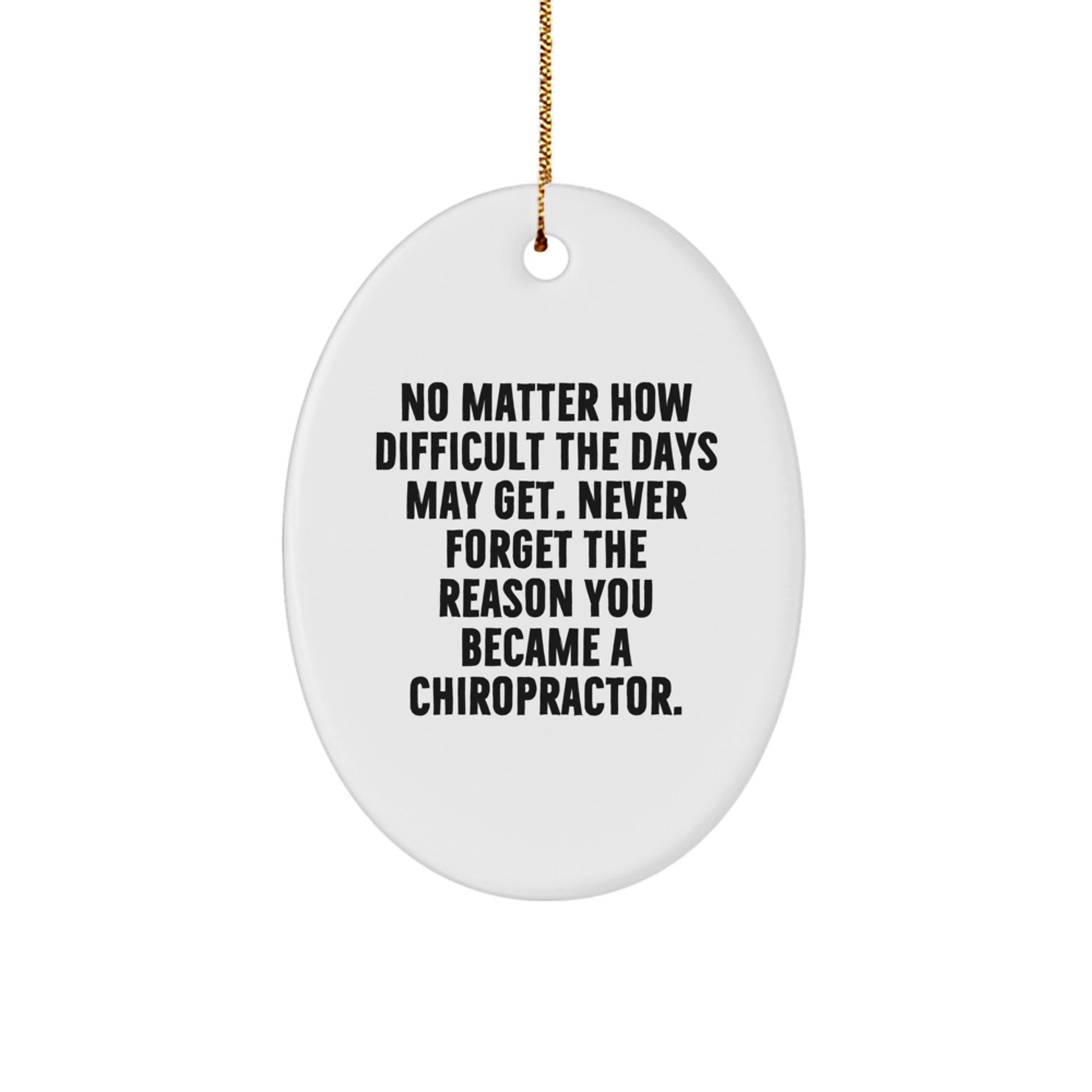 Chiropractor Gifts from Friends, Chiropractor Oval Ornament with Inspirational Quote, Christmas Unique Gifts for Chiropractors, Oval Shaped Ornament - Image 1