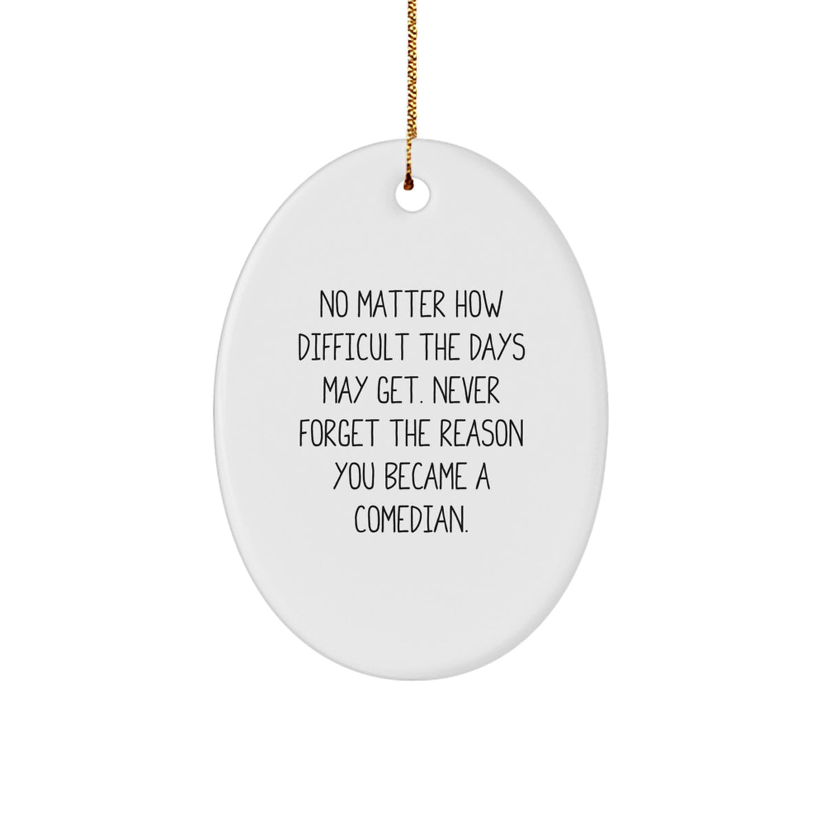 Inspirational Comedian Christmas Ornament for Friends Gift - Image 1