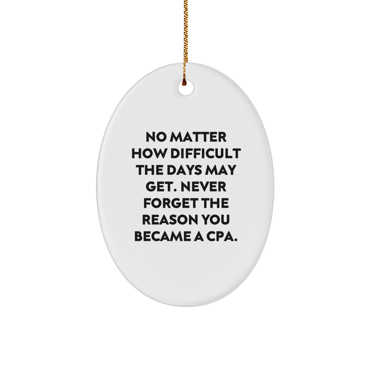 Unique Christmas Unique Gifts for CPA Friends, Oval Ornament with Inspirational Quote, Funny CPA Gift - Image 1