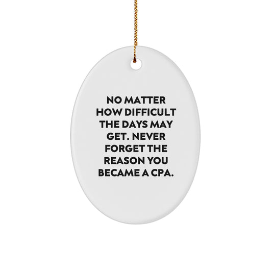 Unique Christmas Unique Gifts for CPA Friends, Oval Ornament with Inspirational Quote, Funny CPA Gift - Image 1