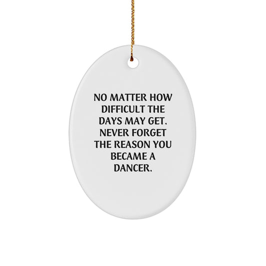 Funny Dancer Oval Ornament Gifts from Family, Friends, or Coworkers for Dancer Christmas Unique Gifts - Image 1