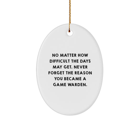 Game Warden Inspiration Oval Ornament, Gifts from Friends and Family, Christmas Unique Gifts for Men Women Coworkers Family - Image 1