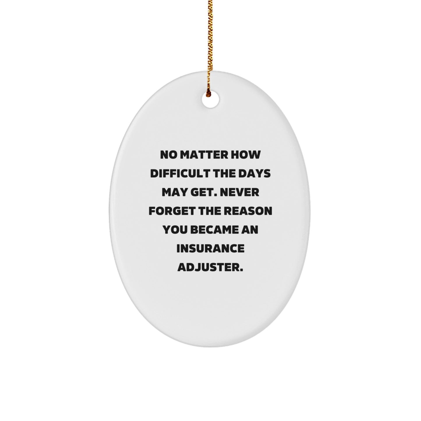 Funny Insurance Adjuster Gifts from Men to Colleagues, Oval Ornament for Christmas Unique Gifts - Image 1