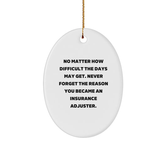 Funny Insurance Adjuster Gifts from Men to Colleagues, Oval Ornament for Christmas Unique Gifts - Image 1