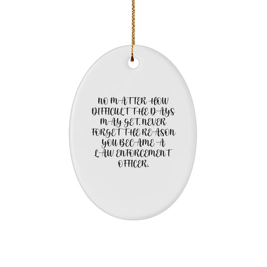 Funny Law Enforcement Officer Gifts from Family - Oval Ornament for Christmas Unique Gifts for Law Enforcement Officer Men - Image 1