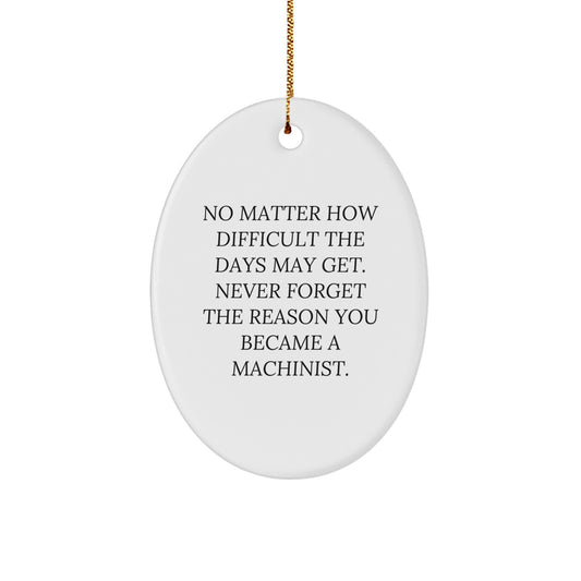 Machinist Oval Ornament Gifts from Men to Machinist Friends for Christmas - Image 1