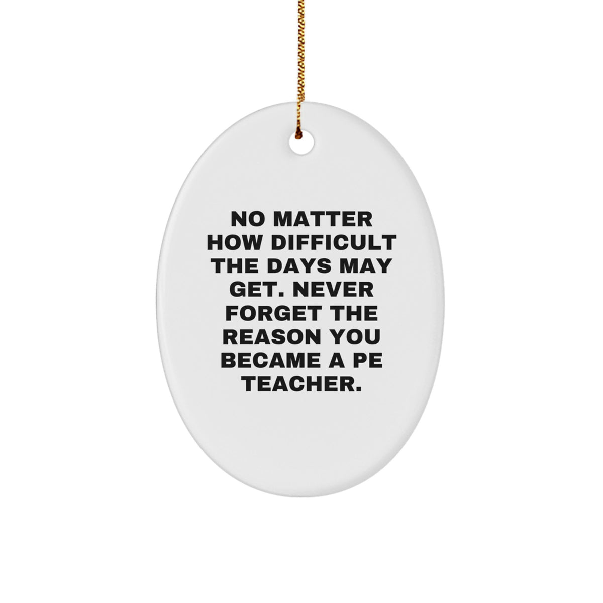 PE Teacher Keepsake Christmas Ornament for Him Gift Never Forget - Image 1