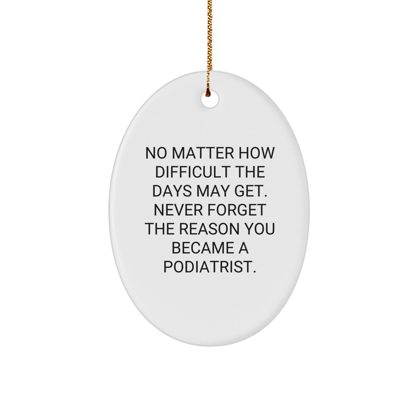 Funny Podiatrist Oval Ornament, Gifts for Podiatrist from Family, Oval Shaped Decorations for Christmas Unique Gifts - Image 1