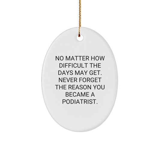 Funny Podiatrist Oval Ornament, Gifts for Podiatrist from Family, Oval Shaped Decorations for Christmas Unique Gifts - Image 1