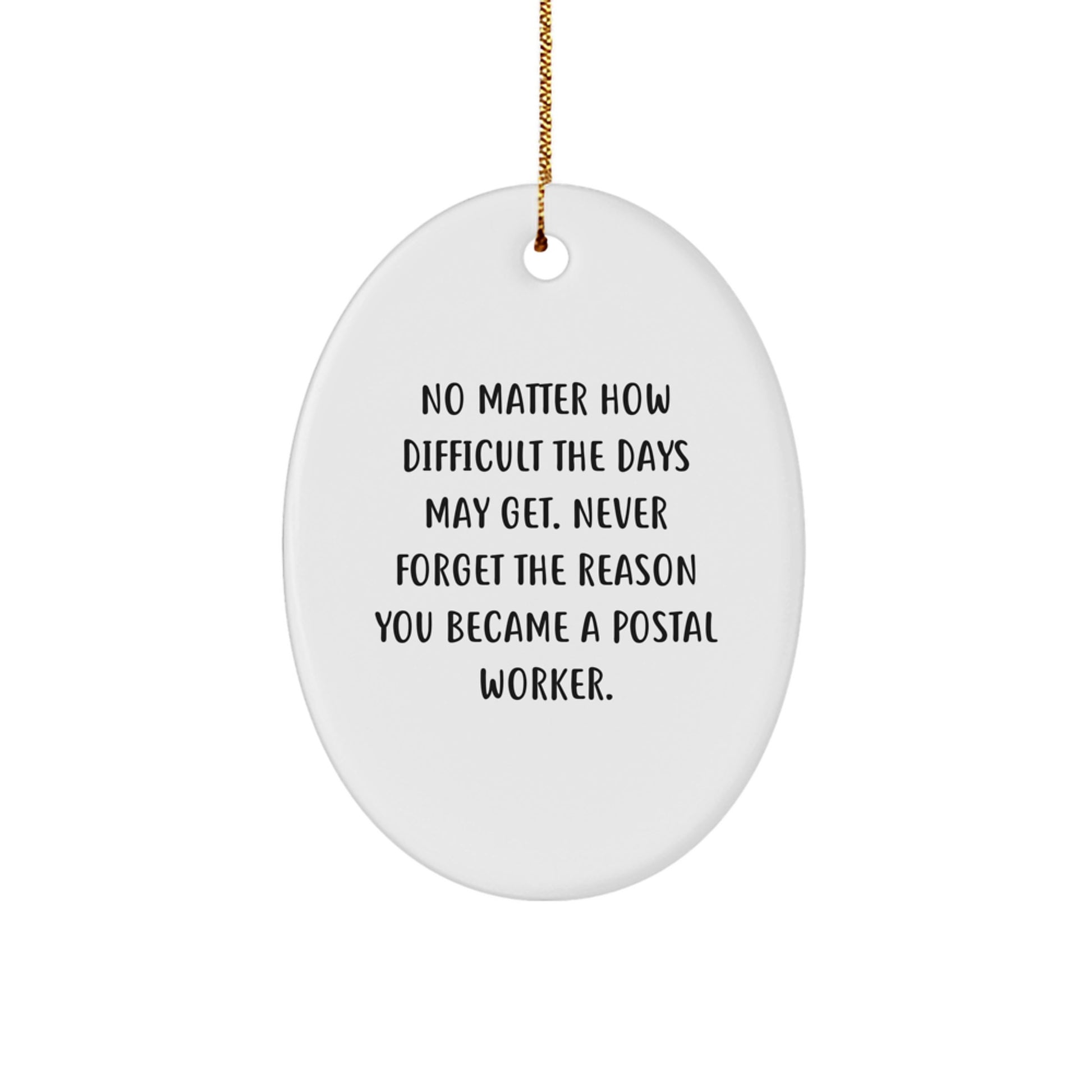 Funny Inspirational Gifts from Men to Postal Worker Christmas Unique Ornament - Never Forget the Reason - Oval - Image 1